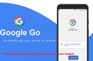 Fitur Terbaru Dari Google Go Sebagai Pencarian Terbaik