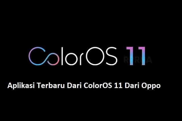 Aplikasi Terbaru Dari ColorOS 11 Dari Oppo